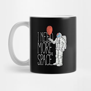 I Need More Space Astronaut Mug